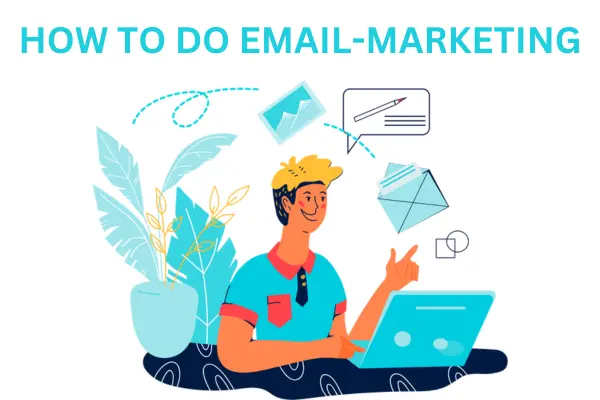HOW TO DO EMAIL-MARKETING
